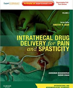 Intrathecal Drug Delivery for Pain and Spasticity: A Volume in the Interventional and Neuromodulatory Techniques for Pain Management Series ebook