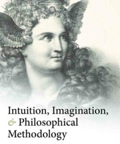Intuition Imagination and Philosophical Methodology ebook