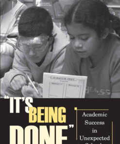 "It's Being Done"Academic Success in Unexpected Schools ebook