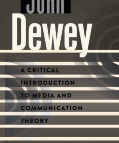 John Dewey: A Critical Introduction to Media and Communication Theory ebook