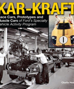Kar-Kraft: Race Cars Prototypes and Muscle Cars of Ford's Special Vehicle Activity Program ebook