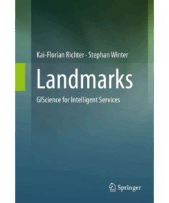 Landmarks: GIScience for Intelligent Services ebook