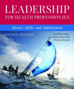 Leadership for Health Professionals: Theory Skills and Applications 4th Edition ebook