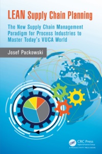 LEAN Supply Chain Planning: The New Supply Chain Management Paradigm for Process Industries to Master Today's VUCA World ebook