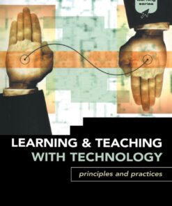 Learning and Teaching with Technology: Principles and Practices ebook