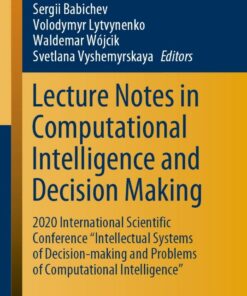 Lecture Notes in Computational Intelligence and Decision Making: 2020 International Scientific Conference "Intellectual Systems of Decision-making and Problems of Computational Intelligence? ebook