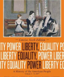 Liberty Equality Power: A History of the American People Volume I: To 1877 Concise 6th Edition ebook