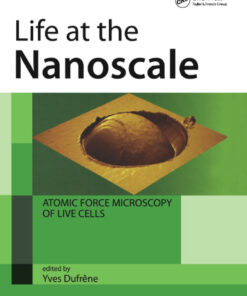 Life at the Nanoscale : Atomic Force Microscopy of Live Cells ebook