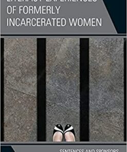 Literacy Experiences of Formerly Incarcerated Women: Sentences and Sponsors ebook