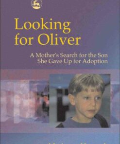 Looking for Oliver: A Mother's Search for the Son She Gave Up for Adoption ebook