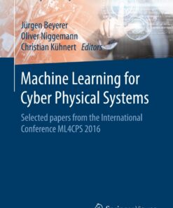 Machine Learning for Cyber Physical Systems: Selected papers from the International Conference ML4CPS 2016 ebook
