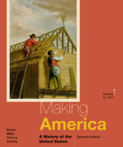 Making America: A History of the United States Volume I: To 1877 7th Edition ebook