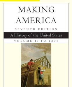Making America Volume 1 To 1877: A History of the United States 7th Edition ebook