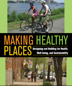 Making Healthy Places: Designing and Building for Health Well-being and Sustainability ebook