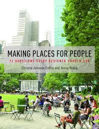 Making Places for People: 12 Questions Every Designer Should Ask ebook