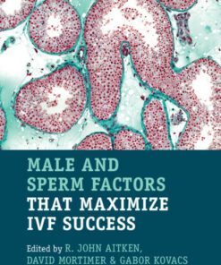 Male and Sperm Factors that Maximize IVF Success ebook
