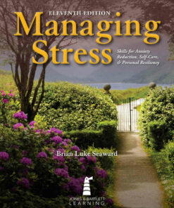 Managing Stress: Skills for Anxiety Reduction Self-Care and Personal Resiliency 11th Edition ebook
