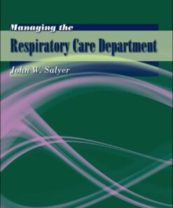 Managing the Respiratory Care Department 1st Edition ebook