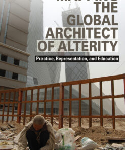 Mapping the Global Architect of Alterity: Practice Representation and Education ebook