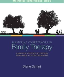 Mastering Competencies in Family Therapy: A Practical Approach to Theory and Clinical Case Documentation 2nd Edition ebook
