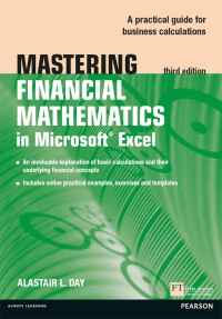 Mastering Financial Mathematics in Microsoft Excel 2013: A Practical Guide to Business Calculations ebook