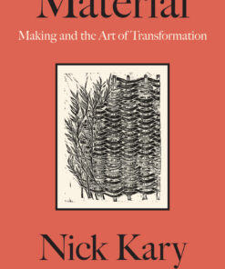 Material: Making and the Art of Transformation ebook