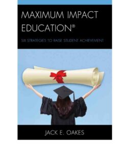 Maximum Impact Education: Six Strategies to Raise Student Achievement ebook