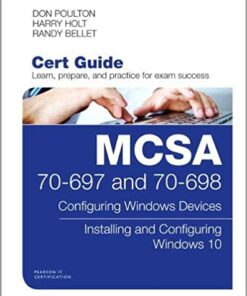 MCSA 70-697 and 70-698 Cert Guide: Configuring Windows Devices; Installing and Configuring Windows 10 ebook
