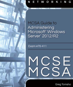 MCSA Guide to Administering Microsoft Windows Server 2012/R2 Exam 70-411 1st Edition ebook