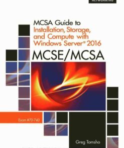 MCSA Guide to Installation Storage and Compute with Microsoft? Windows Server?2016 Exam 70-740 ebook