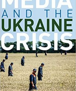 Media and the Ukraine Crisis: Hybrid Media Practices and Narratives of Conflict ebook