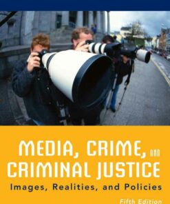 Media Crime and Criminal Justice 5th Edition ebook