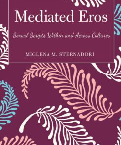 Mediated Eros: Sexual Scripts Within and Across Cultures ebook