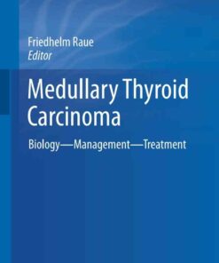 Medullary Thyroid Carcinoma: Biology ? Management ? Treatment ebook
