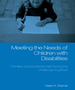 Meeting the Needs of Children with Disabilities: Families and Professionals Facing the Challenge Together ebook