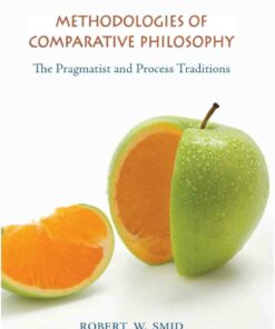 Methodologies of Comparative Philosophy The Pragmatist and Pro ebook