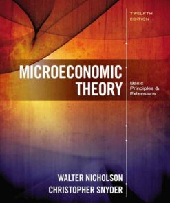 Microeconomic Theory: Basic Principles and Extensions 12th Edition ebook