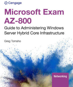 Microsoft Exam AZ-800: Guide to Administering Windows Server Hybrid Core Infrastructure 1st Edition ebook