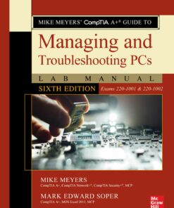 Mike Meyers' CompTIA A Guide to Managing and Troubleshooting PCs Lab Manual 6th Edition (Exams 220-1001 & 220-1002) ebook