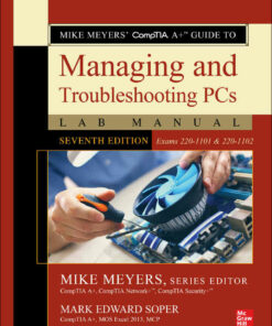 Mike Meyers' CompTIA A Guide to Managing and Troubleshooting PCs Lab Manual (Exams 220-1101 & 220-1102) 7th Edition ebook