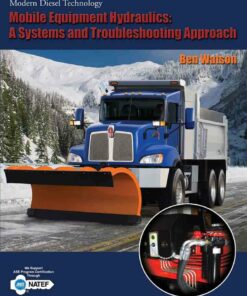 Mobile Equipment Hydraulics: A Systems and Troubleshooting Approach 1st Edition ebook