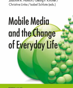 Mobile Media and the Change of Everyday Life ebook