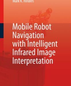 Mobile Robot Navigation with Intelligent Infrared Image Interpretation ebook