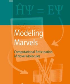 Modeling Marvels: Computational Anticipation of Novel Molecules ebook