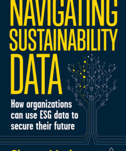 Navigating Sustainability Data: How Organizations can use ESG Data to Secure Their Future ebook