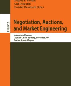 Negotiation Auctions and Market Engineering: International Seminar Dagstuhl Castle Germany November 12-17 2006 Revised Selected Papers ebook