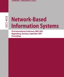 Network-Based Information Systems: First International Conference NBIS 2007 Regensburg Germany September 3-7 2007 Proceedings ebook
