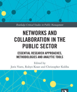Networks and Collaboration in the Public Sector: Essential research approaches methodologies and analytic tools ebook