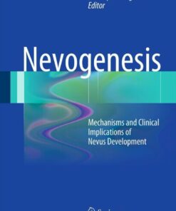 Nevogenesis: Mechanisms and Clinical Implications of Nevus Development ebook