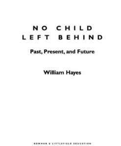No Child Left Behind: Past Present and Future ebook